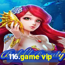 116.game vip